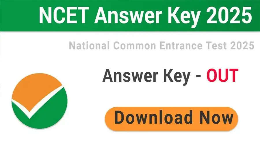 Answer Key 2025- NTA&nbsp;ने जारी की&nbsp;NCET&nbsp;परीक्षा 2025 की उत्तरकुंजी, ऐसे करें डाउनलोड