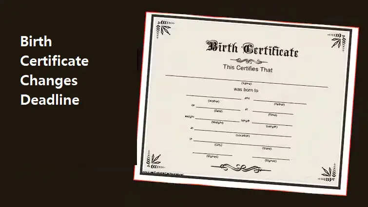 Birth Certificate Changes Deadline: जन्म प्रमाण पत्र में बदलाव की अंतिम तिथि घोषित, जानें आवेदन प्रक्रिया