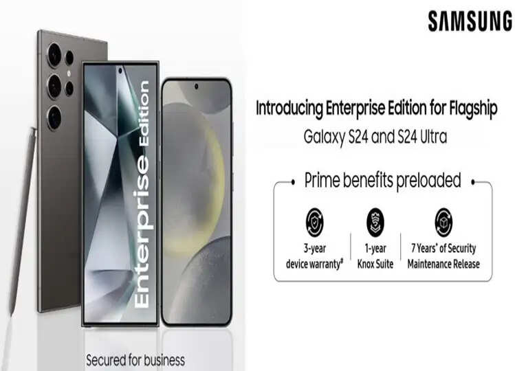 Samsung Galaxy S24 और Samsung Galaxy S24 Ultra एंटरप्राइज एडिशन भारत में लॉन्च