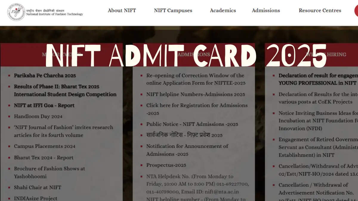 Admit Card 2025- &nbsp;NIFT ने एंट्रेस परीक्षा 2025 के लिए प्रवेश पत्र जारी किएस, ऐसे करें डाउनलोड