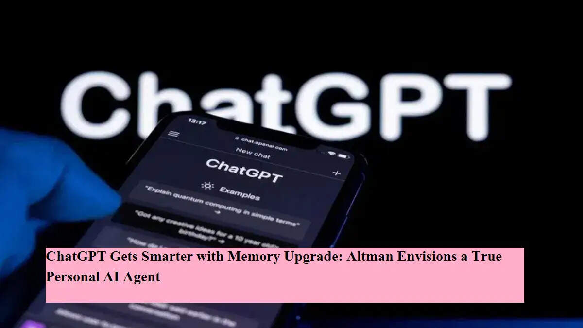 ChatGPT को मिली मेमोरी की ताकत: अब ये AI बनेगा आपका पर्सनल डिजिटल असिस्टेंट