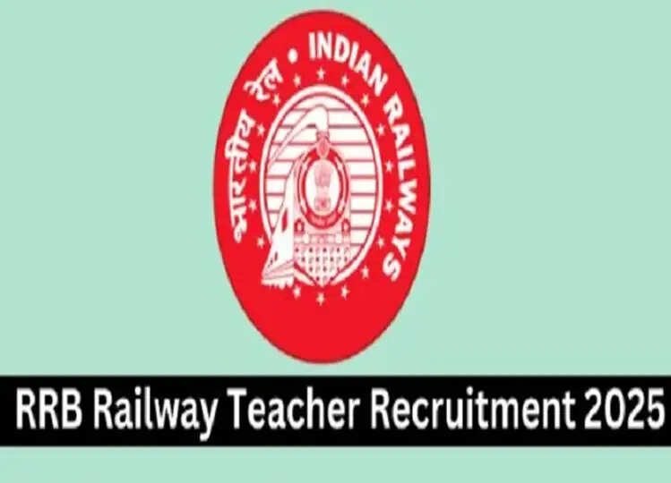Railway Teacher Recruitment 2025: 753 पदों के लिए अधिसूचना जारी, डिटेल्स देखें यहाँ